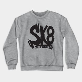 Sk8 Best Team Crewneck Sweatshirt